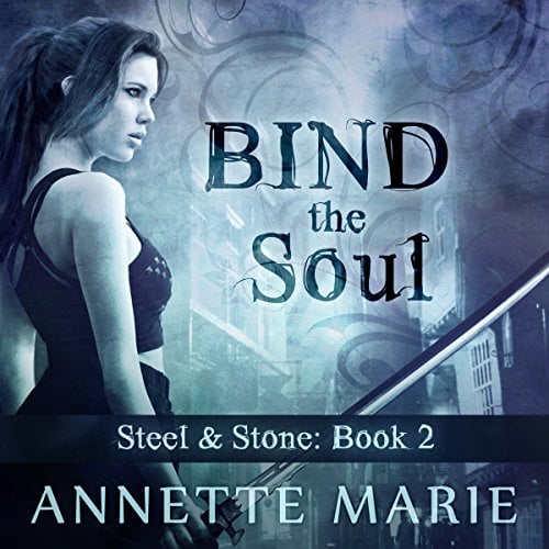 Book Cover Bind the Soul: Steel & Stone Series, Book 2