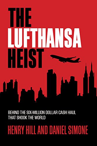 Book Cover The Lufthansa Heist: Behind the Six-Million-Dollar Cash Haul That Shook the World
