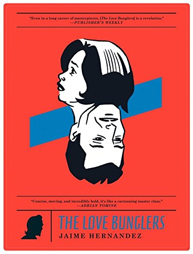 Book Cover The Love Bunglers (Love & Rockets: New Stories)