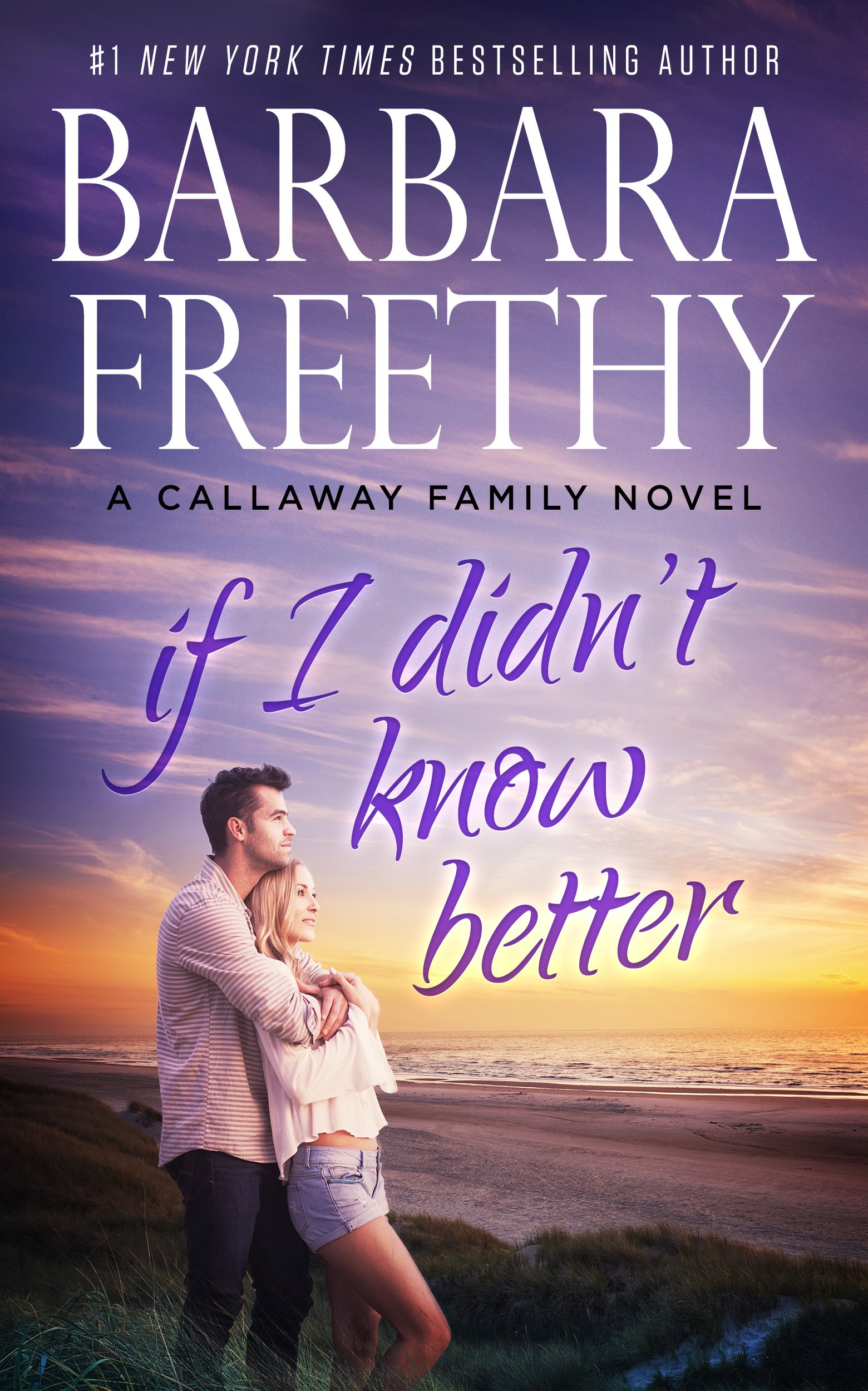 Book Cover If I Didn't Know Better : Heartwarming romance with an intriguing mystery! (Callaway Cousins series Book 1)