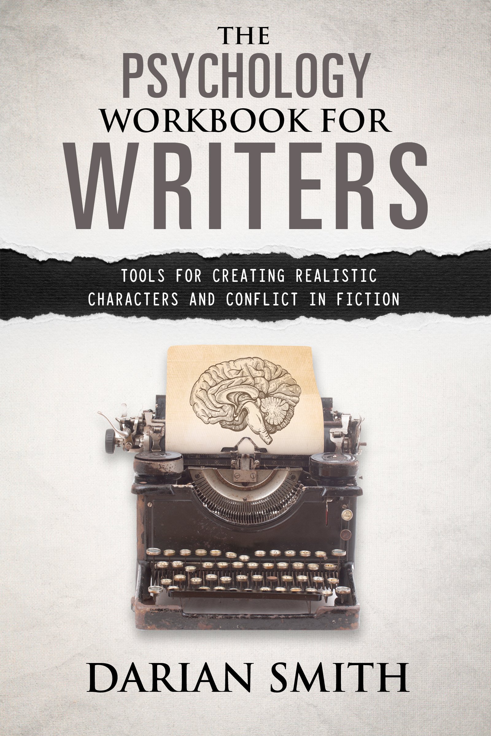 Book Cover The Psychology Workbook for Writers: Tools for Creating Realistic Characters and Conflict in Fiction