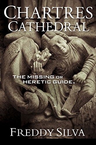 Book Cover CHARTRES CATHEDRAL: The Missing or Heretic Guide