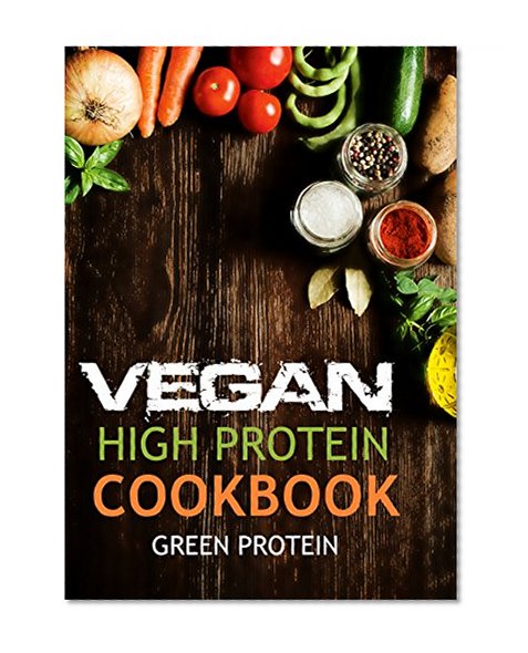 Book Cover Vegan: Vegan Life Easy: High Protein Cookbook, Vegan Diet, Dairy Free & Gluten Free Recipes (Healthy, Low Cholesterol, Vegan for Weight Loss, Slow Cooker, vegetarian, vegan bodybuilding, Cast Iron)