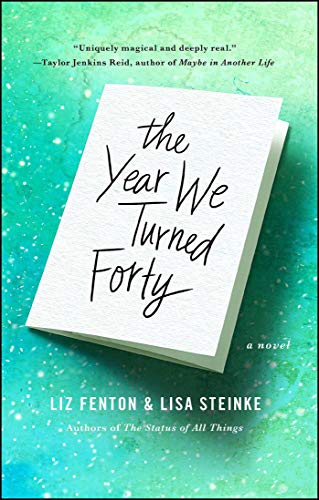 Book Cover The Year We Turned Forty: A Novel