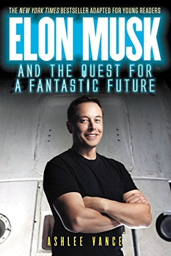 Book Cover Elon Musk and the Quest for a Fantastic Future Young Readers' Edition
