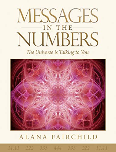 Book Cover Messages in the Numbers: The Universe is Talking to You