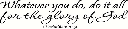 Book Cover 1 Corinthians 10:31 Wall Art, Whatever You Do, Do It All for the Glory of God Inspirational Bible Quote Decal Vinyl Decor Art