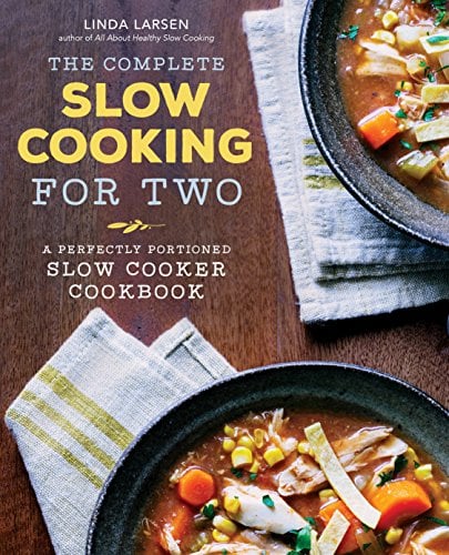 Book Cover The Complete Slow Cooking for Two: A Perfectly Portioned Slow Cooker Cookbook