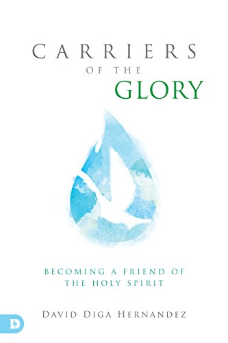 Book Cover Carriers of the Glory: Becoming a Friend of the Holy Spirit