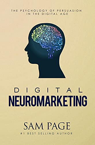 Book Cover Digital Neuromarketing: The Psychology Of Persuasion In The Digital Age