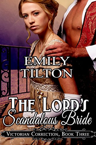 Book Cover The Lord's Scandalous Bride (Victorian Correction Book 3)