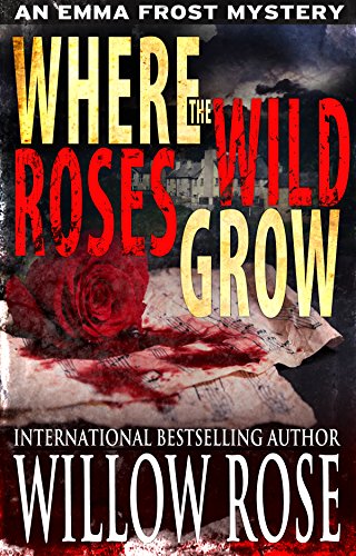 Book Cover Where the Wild Roses Grow (Emma Frost Book 10)