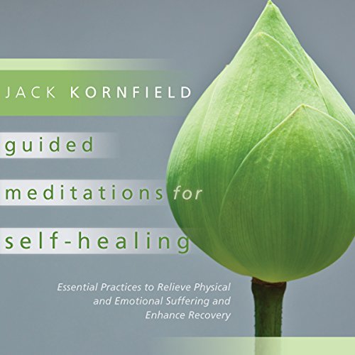 Book Cover Guided Meditations for Self-Healing: Essential Practices to Relieve Physical and Emotional Suffering and Enhance Recovery