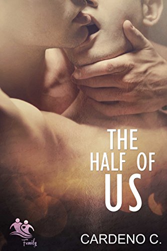 Book Cover The Half of Us: A Contemporary Gay Romance (Family Collection)