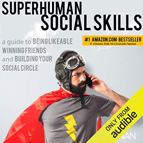 Book Cover Superhuman Social Skills: A Guide to Being Likeable, Winning Friends, and Building Your Social Circle