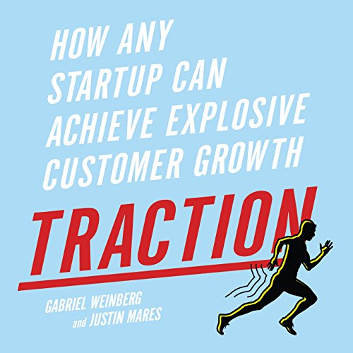 Book Cover Traction: How Any Startup Can Achieve Explosive Customer Growth