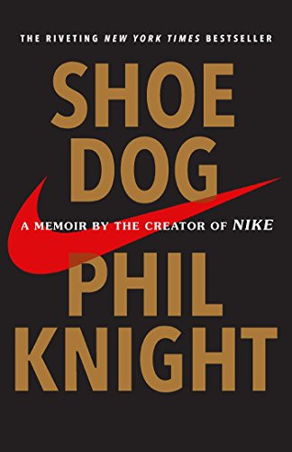 Book Cover Shoe Dog: A Memoir by the Creator of Nike