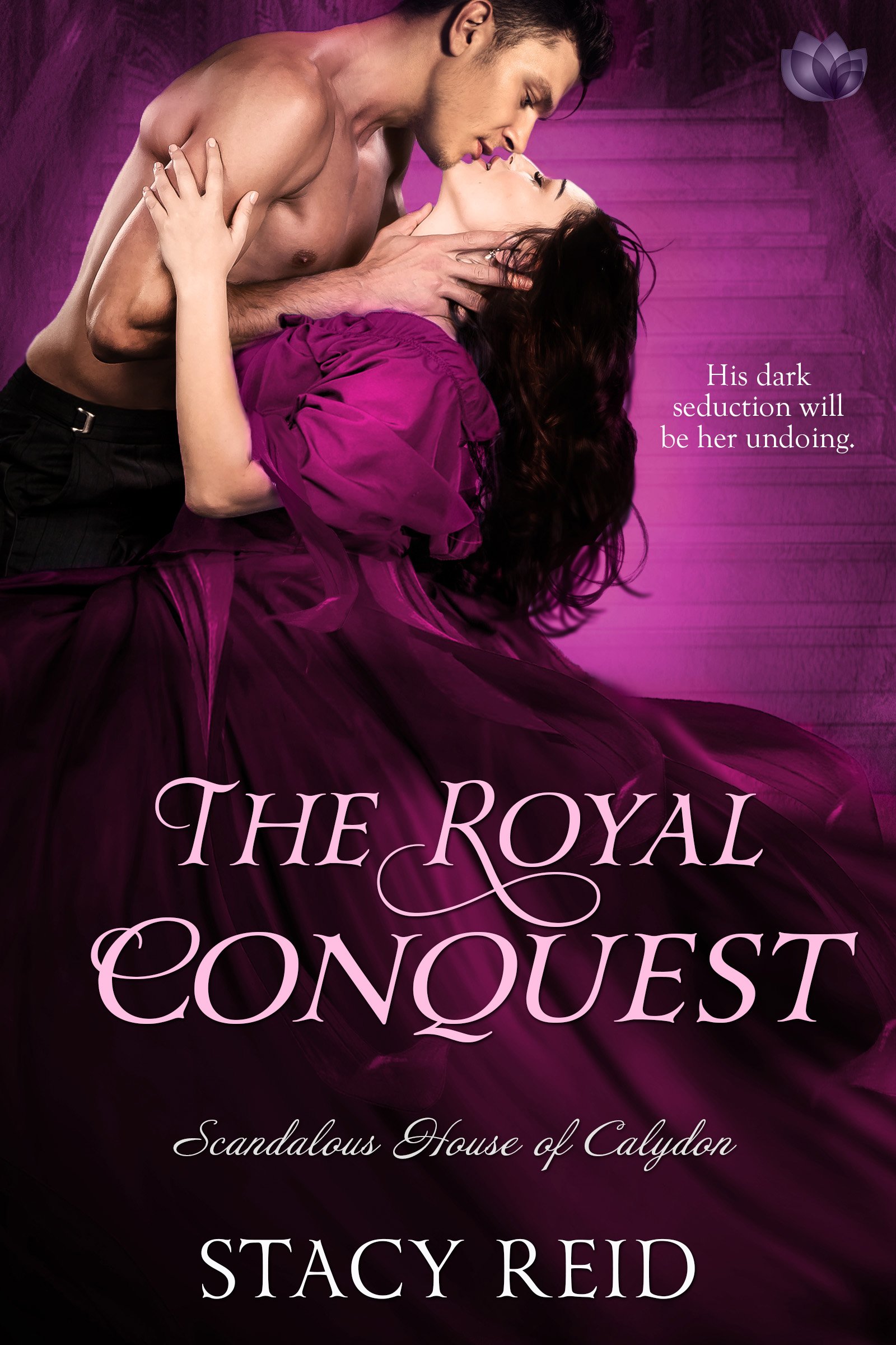 Book Cover The Royal Conquest (Scandalous House of Calydon Book 4)