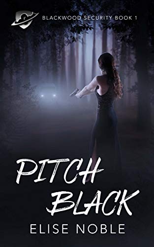 Book Cover Pitch Black: A Romantic Thriller (Blackwood Security Book 1)