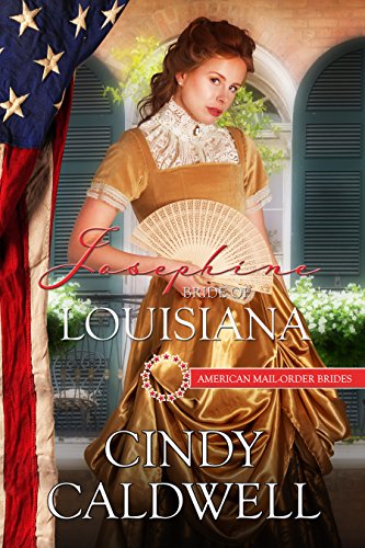 Book Cover Josephine: Bride of Louisiana (American Mail-Order Brides Book 18)