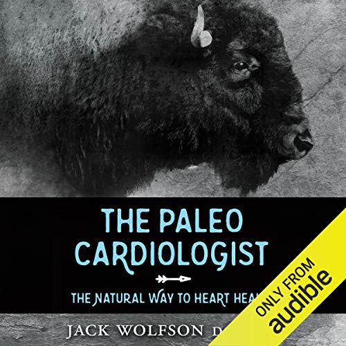 Book Cover The Paleo Cardiologist: The Natural Way to Heart Health