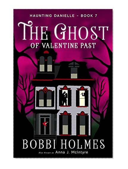 Book Cover The Ghost of Valentine Past (Haunting Danielle Book 7)