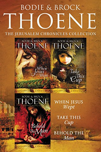 Book Cover The Jerusalem Chronicles: When Jesus Wept, Take This Cup, Behold the Man