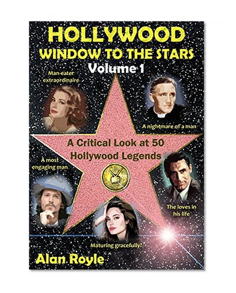 Book Cover Hollywood Window to the Stars, Volume 1: A Critical Look at 50 Hollywood Legends