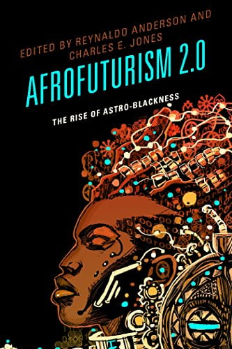 Book Cover Afrofuturism 2.0: The Rise of Astro-Blackness