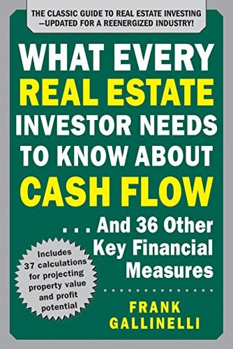 Book Cover What Every Real Estate Investor Needs to Know About Cash Flow... And 36 Other Key Financial Measures, Updated Edition