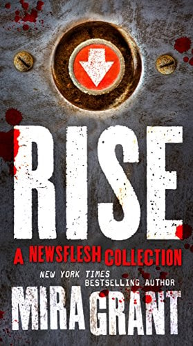 Book Cover Rise: The Complete Newsflesh Collection