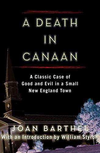 Book Cover A Death in Canaan: A Classic Case of Good and Evil in a Small New England Town