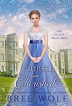 Book Cover Cursed & Cherished: The Duke's Wilful Wife (Love's Second Chance Book 2)