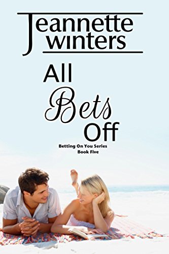Book Cover All Bets Off: Betting On You Series: Book Five