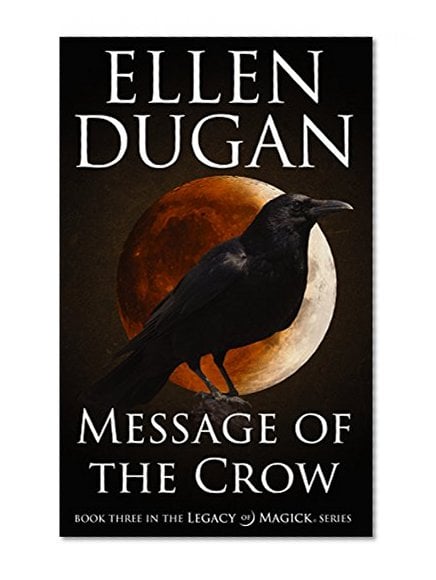 Book Cover Message Of The Crow (Legacy Of Magick Series, Book 3)