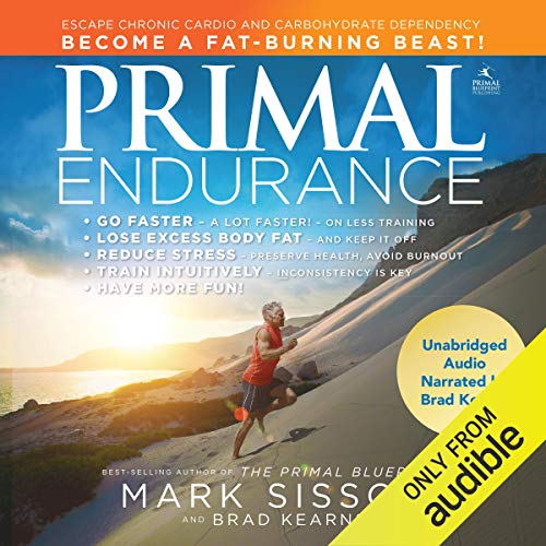 Book Cover Primal Endurance: Escape Chronic Cardio and Carbohydrate Dependency, and Become a Fat-Burning Beast!
