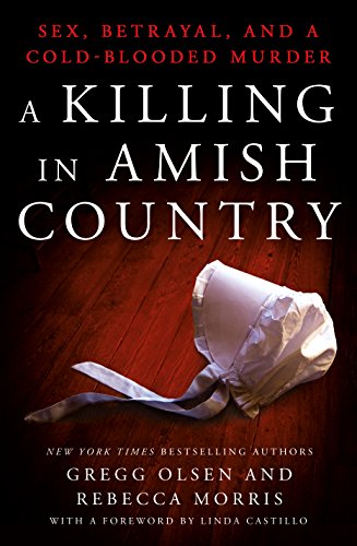 Book Cover A Killing in Amish Country: Sex, Betrayal, and a Cold-blooded Murder
