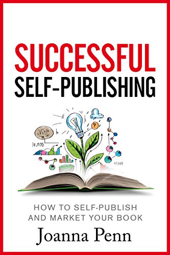 Book Cover Successful Self-Publishing: How to self-publish and market your book in ebook and print