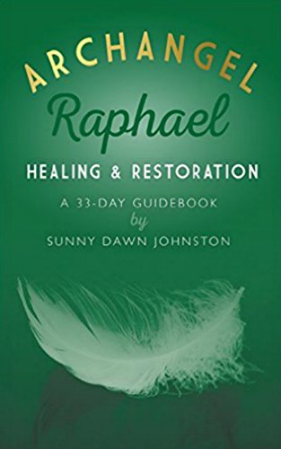 Book Cover Archangel Raphael: Healing & Restoration: A 33-Day Guidebook