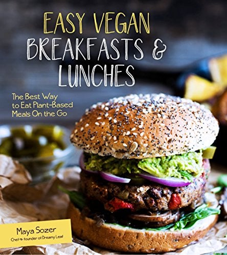 Book Cover Easy Vegan Breakfasts & Lunches: The Best Way to Eat Plant-Based Meals On the Go