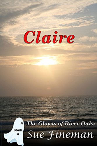 Book Cover Claire (Ghosts of River Oaks Book 4)