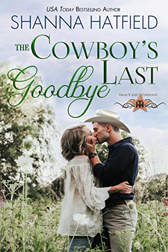 Book Cover The Cowboy's Last Goodbye (Grass Valley Cowboys Book 6)
