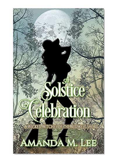 Book Cover A Solstice Celebration: A Wicked Witches of the Midwest Short