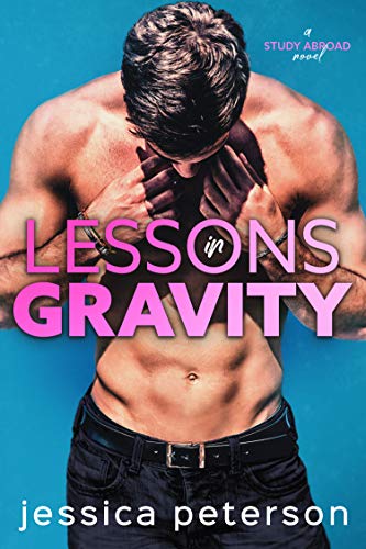Book Cover Lessons in Gravity: A Rockstar Romance (Study Abroad Book 2)