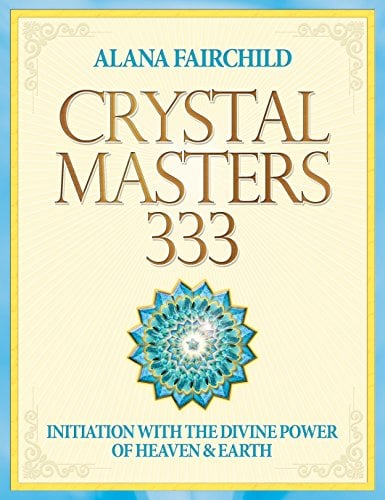 Book Cover Crystal Masters 333: Initiation with the Divine Power of Heaven & Earth