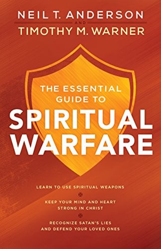 Book Cover The Essential Guide to Spiritual Warfare: Learn to Use Spiritual Weapons; Keep Your Mind and Heart Strong in Christ; Recognize Satan's Lies and Defend Your Loved Ones