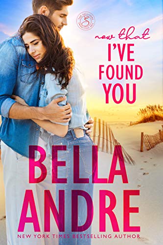 Book Cover Now That I've Found You (New York Sullivans 1) (The Sullivans Book 15)