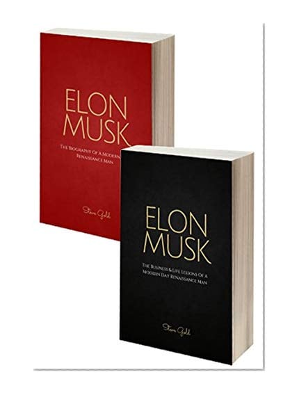 Book Cover Elon Musk Box Set (2 in 1): The Biography Of A Modern Day Renaissance Man & The Business & Life Lessons Of A Modern Day Renaissance Man (Elon Musk, Tesla, PayPal, SpaceX, Hyperloop, Elon, SolarCity)