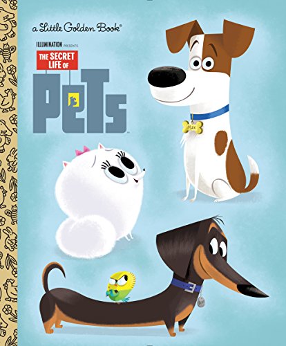 Book Cover The Secret Life of Pets Little Golden Book (Secret Life of Pets)
