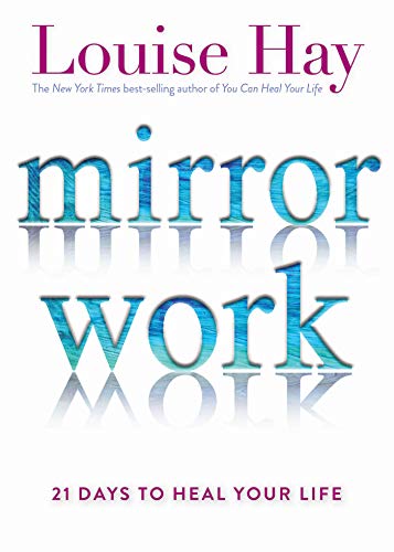 Book Cover Mirror Work: 21 Days to Heal Your Life